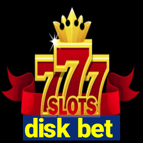 disk bet